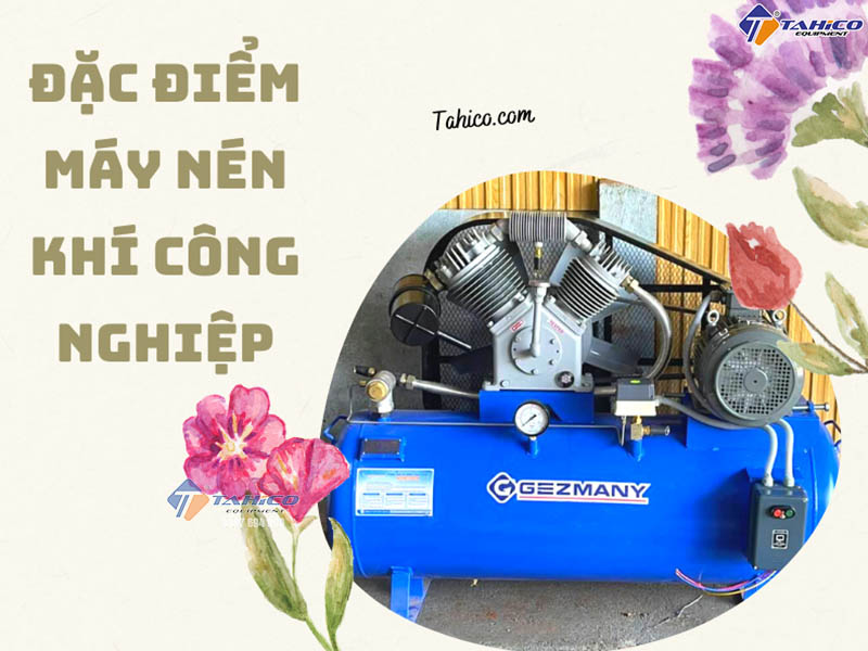 Máy nén khí công nghiệp – Tất tần tật thông tin cần biết