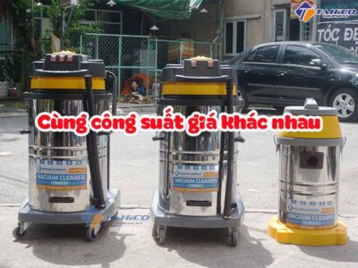 Tại sao máy hút bụi cùng công suất có giá thành khác nhau?