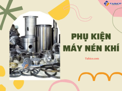 Gợi ý nơi cung cấp phụ kiện máy nén khí chất lượng