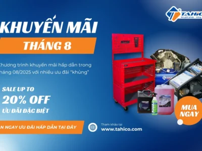 Khuyến Mãi Tháng 8 Tahico – Hội Tụ Deal Hời, Săn Sale Siêu Lời!