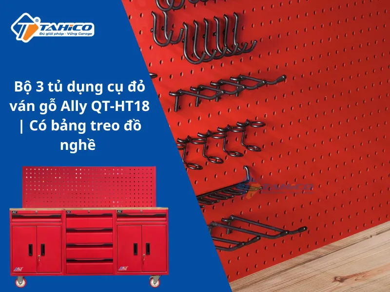 Bộ 3 tủ dụng cụ đỏ ván gỗ Ally QT-HT18 | Có bảng treo đồ nghề