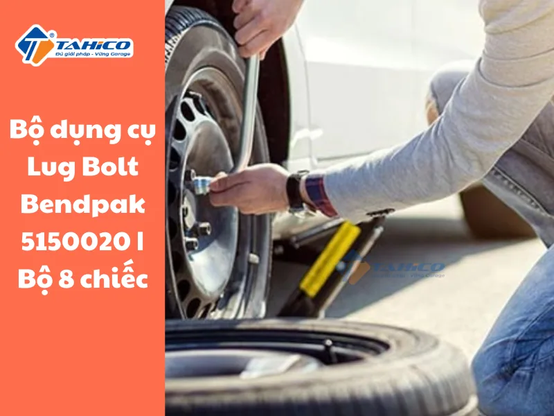 Bộ dụng cụ Lug Bolt Bendpak 5150020 | Bộ 8 chiếc
