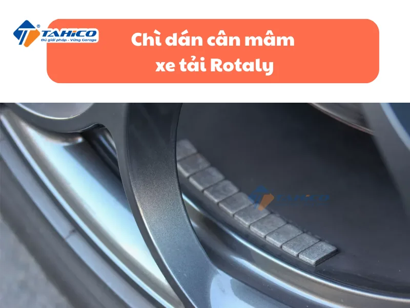 Chì dán cân mâm xe tải Rotaly