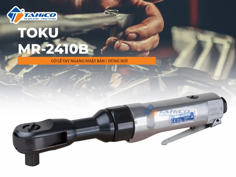 Cờ lê tay ngang Toku MR-2410B Nhật Bản | Dùng hơi