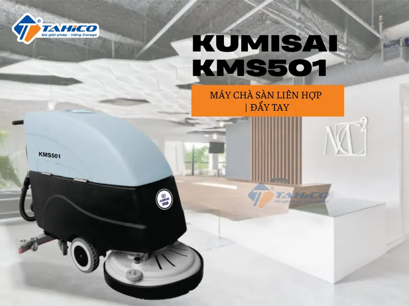 Máy chà sàn liên hợp Kumisai KMS501 | Đẩy tay