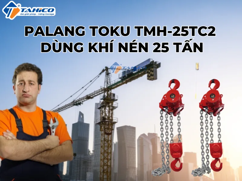 Hình ảnh sản phẩm Palang Toku TMH-25TC2 dùng khí nén 25 tấn