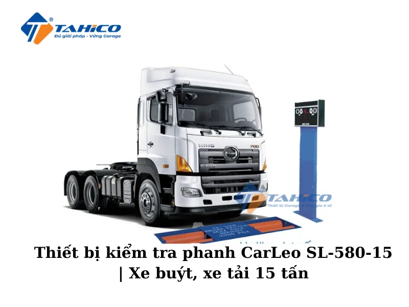 thiet-bi-kiem-tra-phanh-carleo-sl-580-15