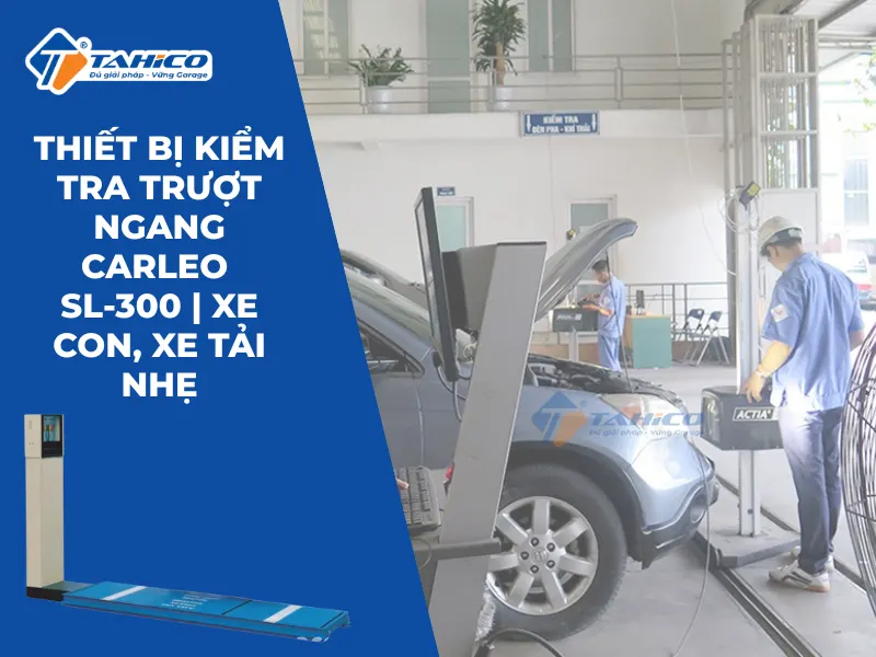 Thiết bị kiểm tra trượt ngang Carleo SL-300 | Xe con, xe tải nhẹ